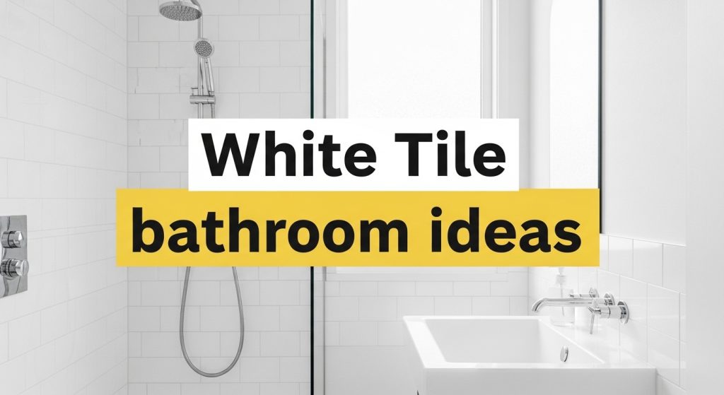White Tile Bathroom