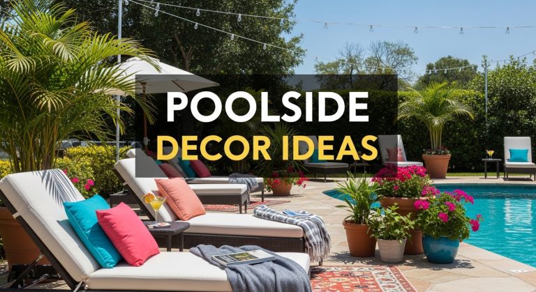Stunning Poolside Decor Ideas to Elevate Your Outdoor Oasis